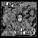 SLAPSHOT-MAKE AMERICA HATE AGAIN (CD)