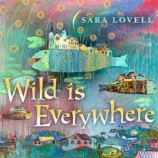 SARA LOVELL-WILD IS EVERYWHERE (CD)