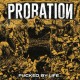 PROBATION-FUCKED BY LIFE (CD-S)