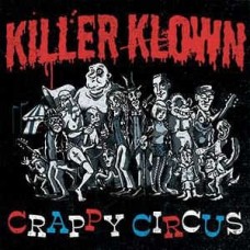 KILLER KLOWN-CRAPPY CIRCUS (LP)