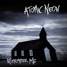 ATOMIC NEON-REMEMBER ME (CD)