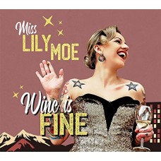 LILY MOE & THE ROCK-A-TONES-WINE IS FINE (CD)