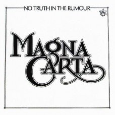 MAGNA CARTA-NO TRUTH IN THE RUMOUR (CD)