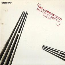 COMMON GOLD-SHUT UP! YO LIBERALS! (CD)