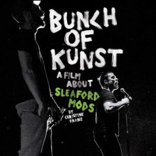SLEAFORD MODS-BUNCH OF KUNST.. (DVD+CD)