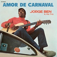 JORGE BEN & HIS TRIO-AMOR DE CARNAVAL -HQ- (LP)