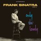 FRANK SINATRA-SINGS FOR ONLY THE LONELY (LP)