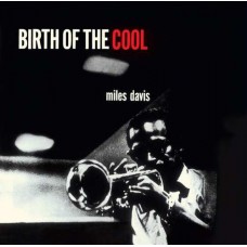 MILES DAVIS-BIRTH OF THE COOL (CD)