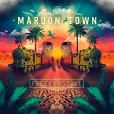 MAROON TOWN-FREEDOM CALL (CD)