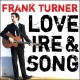 FRANK TURNER-LOVE IRE & SONG (CD)
