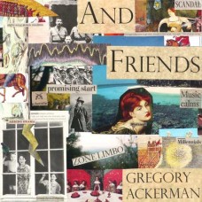 GREGORY ACKERMAN-AND FRIENDS (CD)