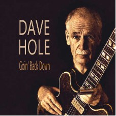 DAVE HOLE-GOIN' BACK DOWN (CD)