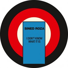 SINED ROZA-I DON'T KNOW WHAT IT IS (12")