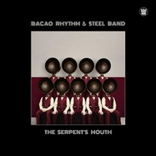 BACAO RHYTHM & STEEL BAND-SERPENT'S MOUTH (LP)