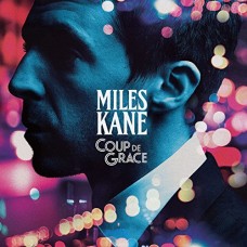 MILES KANE-COUP DE GRACE (LP)