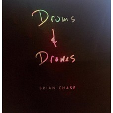 BRIAN CHASE-DRUMS AND DRONES: DECADE (3CD)