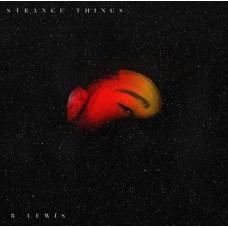 B LEWIS-STRANGE THINGS /.. (7")