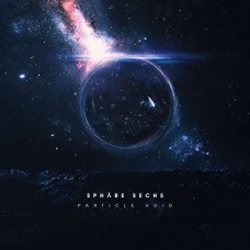SPHARE SECHS-PARTICLE VOID (CD)