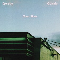 QUICKLY QUICKLY-OVER SKIES -EP- (12")