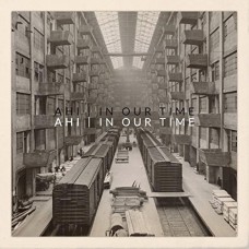 AHI-IN OUR TIME (LP)