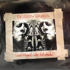 DAVE HILLYARD-FRIENDS AND ENEMIES (LP)