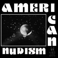 AMERICAN NUDISM-NEGATIVE SPACE (7")