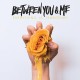 BETWEEN YOU & ME-EVERYTHING.. -COLOURED- (LP)