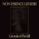 NON ESSENCE GENESIS-GENESIS OF THE FALL (CD)