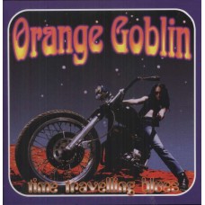 ORANGE GOBLIN-TIME TRAVELLING BLUES (LP)