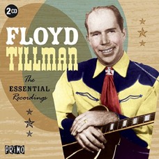 FLOYD TILLMAN-ESSENTIAL RECORDINGS (2CD)