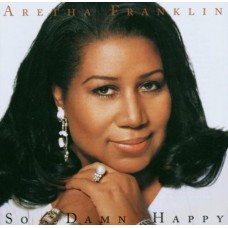 ARETHA FRANKLIN-SO DAMN HAPPY (CD)