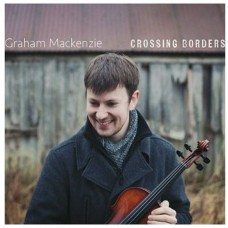 GRAHAM MACKENZIE-CROSSING BORDERS (CD)