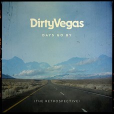 DIRTY VEGAS-DAYS GO BY (2CD)