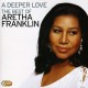 ARETHA FRANKLIN-A DEEPER LOVE:THE BEST OF (2CD)