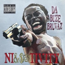 DA BUZE BRUVAZ-NI&$@TIVITY (CD)