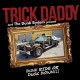 TRICK DADDY-DRUNK RIDE OR DUCK DOWN (CD)