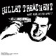 BULLET TREATMENT-WHAT MORE DO YOU WANT (LP)