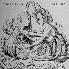 WHITE RING-NOTHING (7")