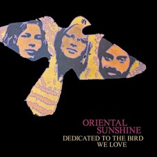 ORIENTAL SUNSHINE-DEDICATED TO THE BIRD WE (CD)