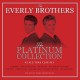 EVERLY BROTHERS-PLATINUM.. -COLOURED- (3LP)