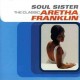 ARETHA FRANKLIN-SOUL SISTER: THE CLASSIC (CD)