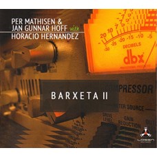 PER MATHISEN & JAN GUNNAR HOFF WITH HORACIO HERNANDEZ-BARXETA II (CD)