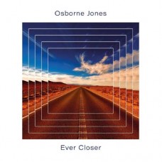 OSBORNE JONES-EVER CLOSER (CD)