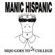 MANIC HISPANIC-MIJO GOES TO JR. COLLEGE (CD)