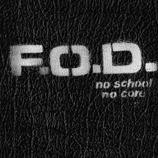 FLAG OF DEMOCRACY (FOD)-NO SCHOOL, NO CORE (LP)
