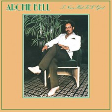 ARCHIE BELL-I NEVER HAD IT SO GOOD (CD)