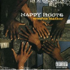 NAPPY ROOTS-WOODEN LEATHER -BONUS TR- (CD)
