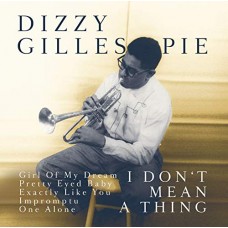 DIZZY GILLESPIE-IT DON'T MEAN A THING (CD)