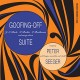 PETE SEEGER-GOOFING-OFF SUITE (LP)