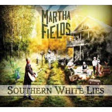 MARTHA FIELDS-SOUTHERN WHITE LIES (CD)